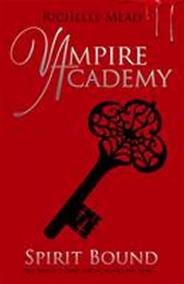 Vampire Academy: Spirit Bound