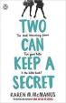 Two Can Keep a Secret