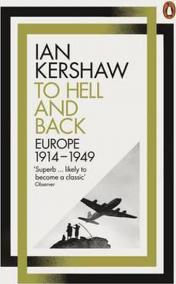 To Hell and Back - Europe 1914-1949