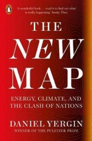 The New Map : Energy, Climate, and the Clash of Nations