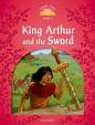 King Arthur and the Sword with eBook and MultiROM: Level 2/Classic Tales