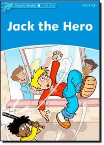 Dolphin Readers: Level 1: Jack the Hero