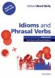 Oxford Word Skills Advanced: Idioms And Phrasal Verbs With Answer Key
