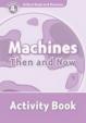 Oxford Read and Discover Machines Then and Now Activity Book