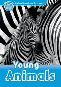 Oxford Read and Discover 1: Young Animals