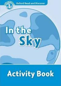 Oxford Read and Discover Level 1: in the Sky Activity Book