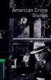 Oxford Bookworms Library New Edition 6 American Crime Stories