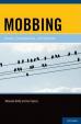 Mobbing : Causes, Consequences, and Solutions