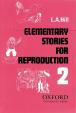 Elementary Stories for Reproduction 2