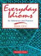 Everyday Idioms 1: For Reference and Practice