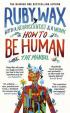 How to Be Human: The Manual