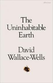 The Uninhabitable Earth : A Story of the