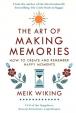 The Art of Making Memories : How to Crea