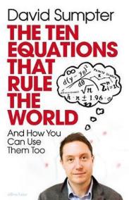 The Ten Equations that Rule the World : And How You Can Use Them Too