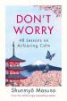 Don´t Worry : 48 Lessons on Achieving Calm