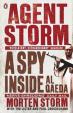 Agent Storm : A Spy Inside Al-Qaeda