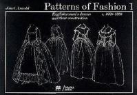 Patterns of Fashion: 1660-1860: Vol 1 16