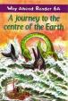 Way Ahead Readers 6A: A Journey To The Centre Of The Earth
