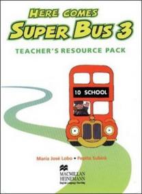 Here Comes Super Bus 3: Teacher´s Resource Pack