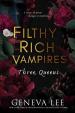 Filthy Rich Vampires: Three Queens