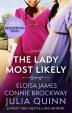 The Lady Most Likely: A Novel in Three Parts