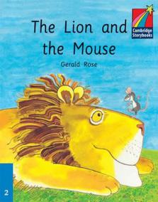 Cambridge Storybooks 2: The Lion and the Mouse