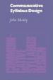 Communicative Syllabus Design : A Sociolinguistic Model for Designing the Content of Purpose-Specific Language Programmes