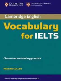 Cambridge Vocabulary for IELTS: Edition without answers