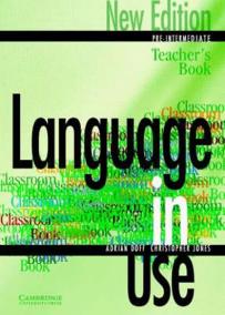 Language in Use Pre-Intermediate: Teacher´s Book