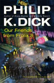 OUR FRIENDS FROM FROLIX 8
