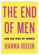 The End of Men - and the Rise of Women