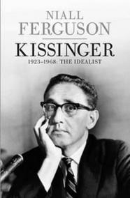 Kissinger 1923-1968 - The Idealist