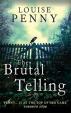 The Brutal Telling (Inspector Gamache 5)