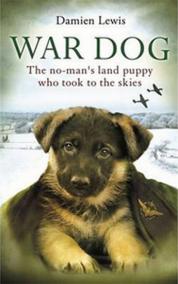 War Dog: The No-Man´s Land Puppy Who Took to the Skies