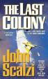 The Last Colony : Old Man´s War Book 3