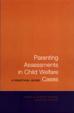 Parenting Assessments in Child Welfare Cases : A Practical Guide