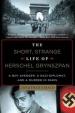 The Short, Strange Life of Herschel Grynszpan : A Boy Avenger, a Nazi Diplomat, and a Murder in Paris