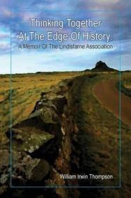 Thinking Together at the Edge of History : A Memoir of the Lindisfarne Association, 1972-2012