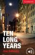 Camb Eng Readers Lvl 1: Ten Long Years