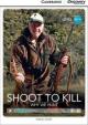 Camb Disc Educ Rdrs High Beg: Shoot to Kill: Why We Hunt