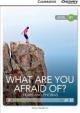 Camb Disc Educ Rdrs Interm: What Are You Afraid Of? Fears and Phobias