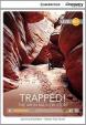 Camb Disc Educ Rdrs High Interm: Trapped! The Aron Ralston Story