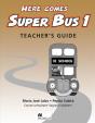 Here Comes Super Bus 1: Teacher´s Guide