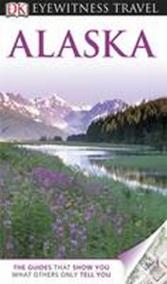 Alaska - DK Eyewitness Travel Guide