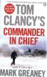 Tom Clancy's Commander-in-Chief : A Jack Ryan Novel