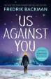 Us Against You : From The New York Times Bestselling Author of A Man Called Ove and Beartown