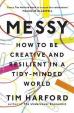 Messy: How to Be Creative and Resilient in a Tidy-Minded World