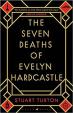 The Seven Deaths of Evelyn Hardcastle