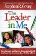 The Leader in Me : How Schools and Parents Around the World Are Inspiring Greatness, One Child at a Time