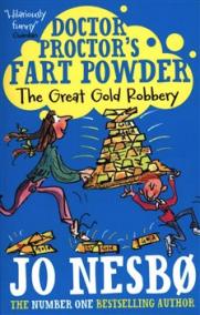 Doctor Proctor´s Fart Powder - The Great Gold Robbery